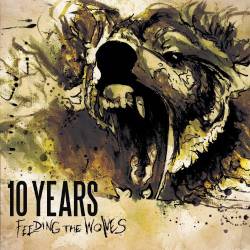 10 Years : Feeding the Wolves